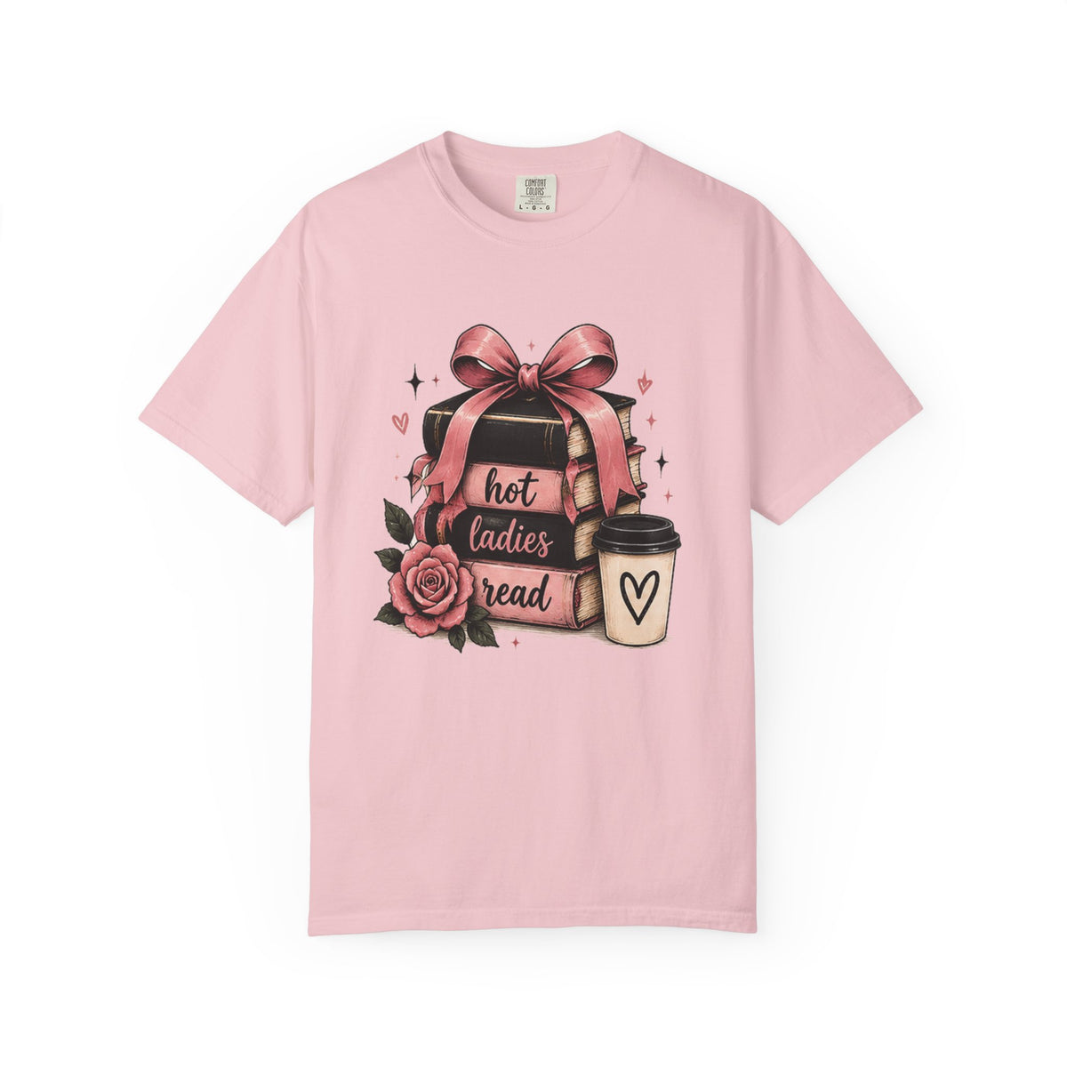 Hot Ladies Read T-shirt | Coffee Cup, Rose Ribbon Bakery Illustration